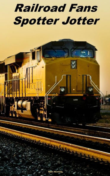 Railroad Fans Spotter Jotter: Us Edition (Enthusiasts Spotter Jotter)
