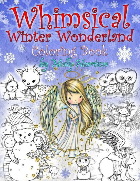 Whimsical Winter Wonderland: Coloring Book By Molly Harrison