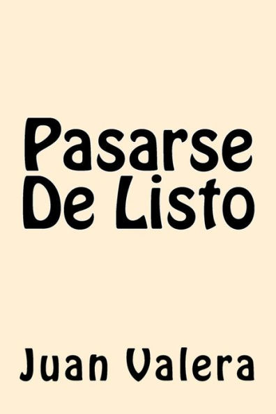 Pasarse De Listo (Spanish Edition) - 9781540382207