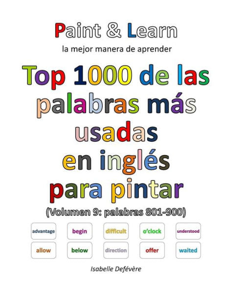 Top 1000 De Las Palabras M?s Usadas En Ingl?s (Volumen 9 Palabras 801-900) (Spanish Edition)