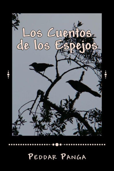 Los Cuentos De Los Espejos (Los Fabulaas De Panga) (Spanish Edition)