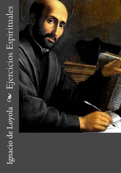 Ejercicios Espirituales (Spanish Edition) - 9781540418340