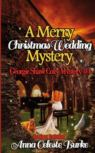 A Merry Christmas Wedding Mystery, Georgie Shaw Cozy Mystery #4 (Georgie Shaw Cozy Mystery Series)