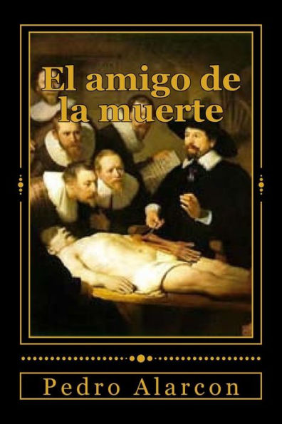 El Amigo De La Muerte (Spanish Edition) - 9781540423207