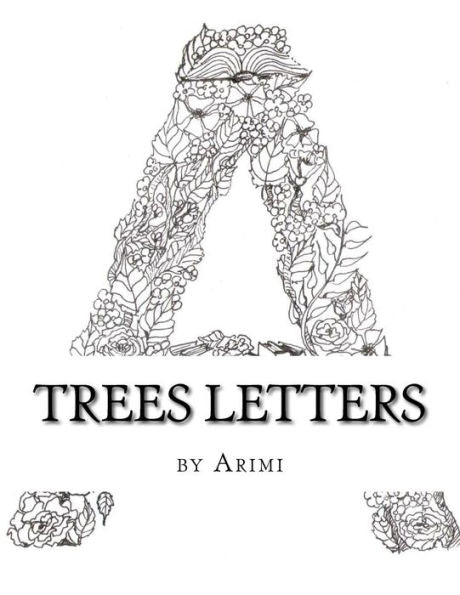 Trees Letters: Art Anti-Stress Coloring Book For Anyone