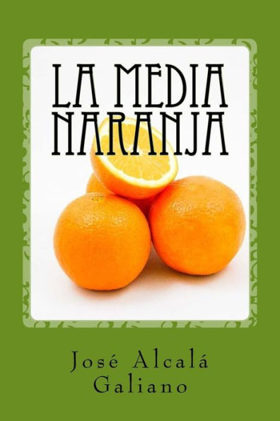 La Media Naranja (Spanish Edition) - 9781540440846