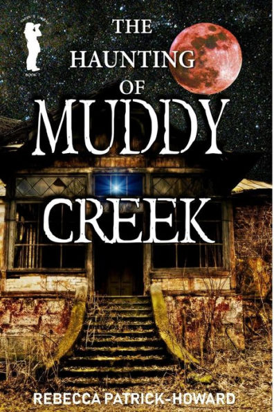 Muddy Creek: A Paranormal Mystery (Taryn's Camera)