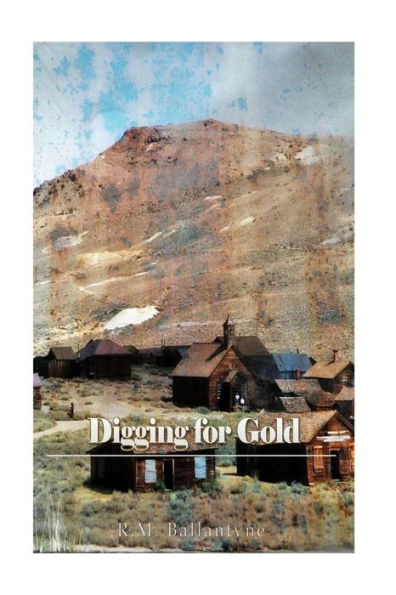 Digging For Gold - 9781540471208