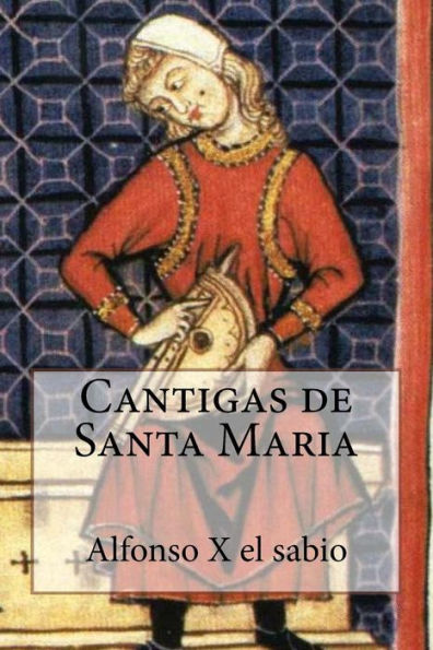 Cantigas De Santa Maria (Portuguese Edition) - 9781540487889
