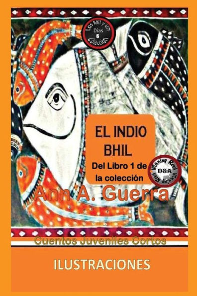 El Indio Bhil: Cuento Juvenil Corto (Los Mil Y Un Dias) (Spanish Edition)