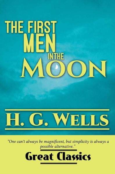 The First Men In The Moon (Great Classics)