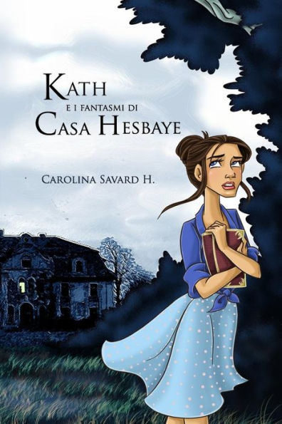 Kath E I Fantasmi Di Casa Hesbaye (Italian Edition)