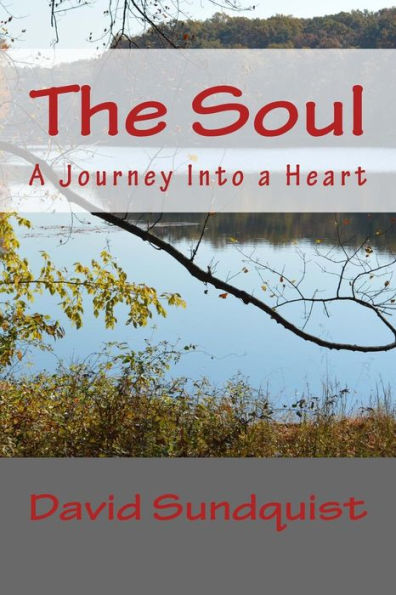 The Soul: A Journey Into A Heart