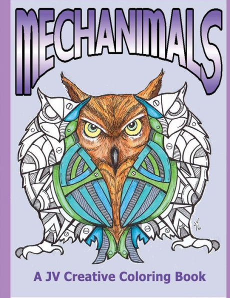 Mechanimals By Jv Creative: A Jv Creative Coloring Book