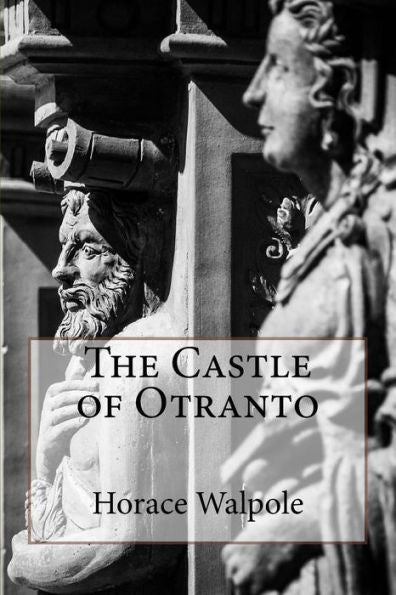 The Castle Of Otranto - 9781540545039