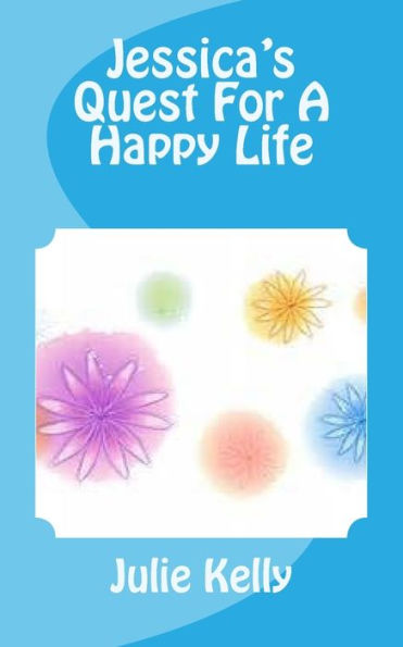 Jessica's Quest For A Happy Life