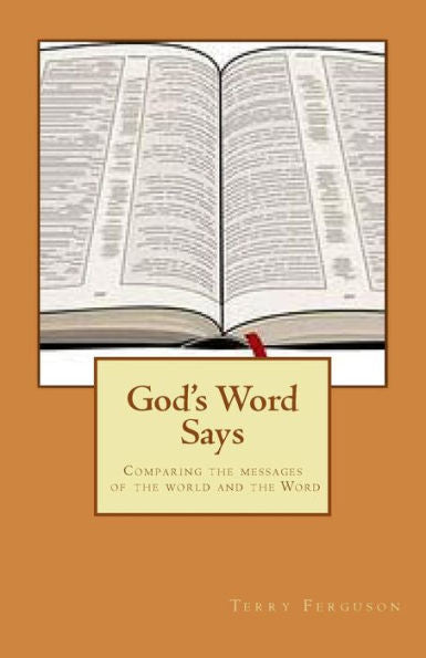 God's Word Says: Comparing The Messages Of The World And The Word