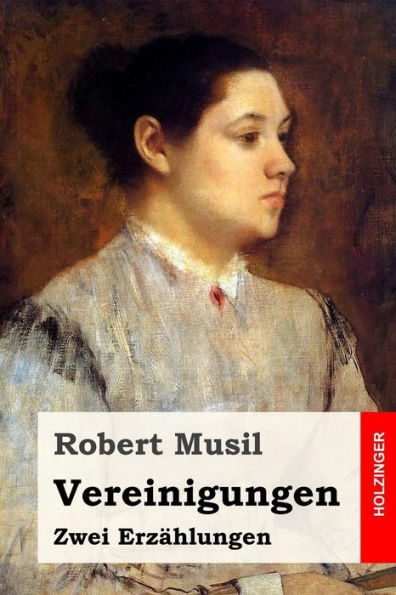 Vereinigungen: Zwei ErzAhlungen (German Edition)