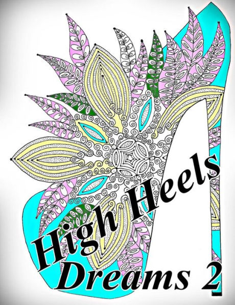 High Heels Dreams 2 - Coloring Book (Adult Coloring Book For Relax)