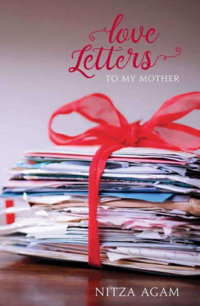 Love Letters: To My Mother