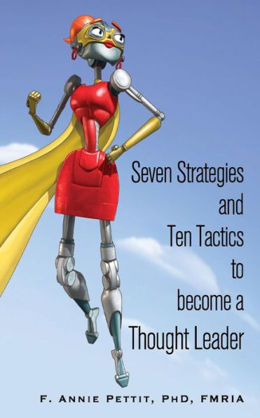 7 Strategies And 10 Tactics To Become A Thought Leader