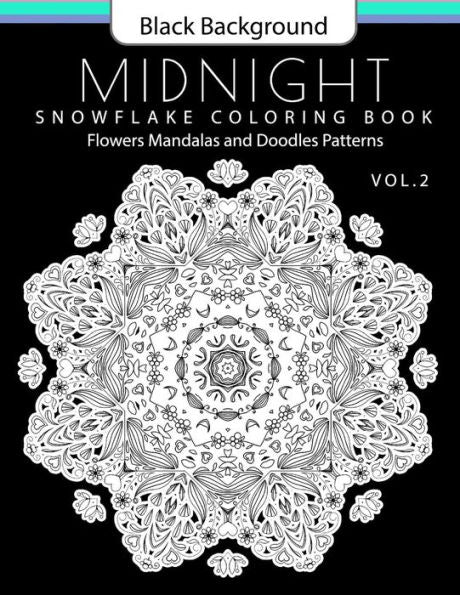 Snowflake Coloring Book Midnight Edition Vol.2: Adult Coloring Book Designs (Relax With Our Snowflakes Patterns (Stress Relief & Creativity))