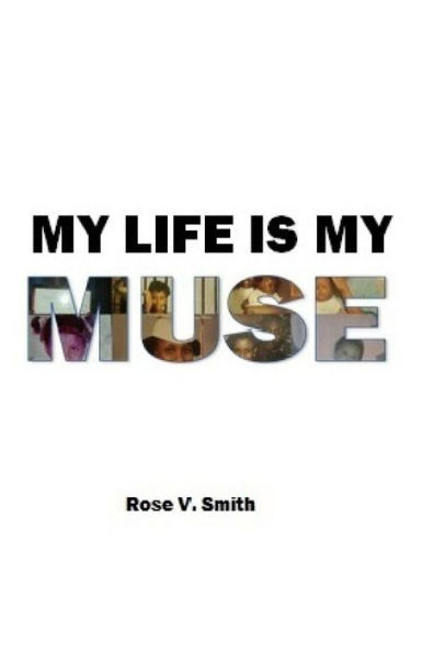 My Life Is My Muse