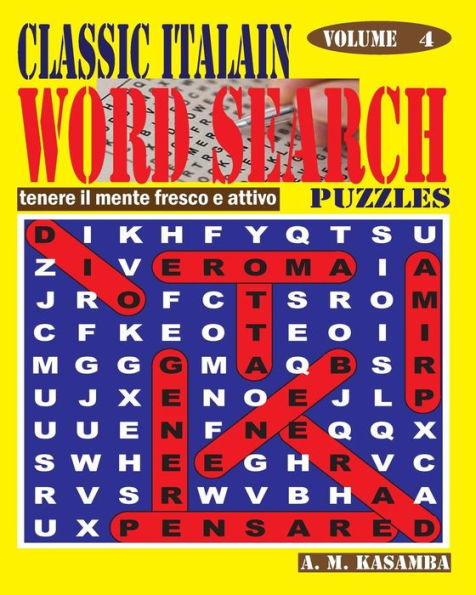 Classic Italian Word Search Puzzles. Vol. 4 (Italian Edition)