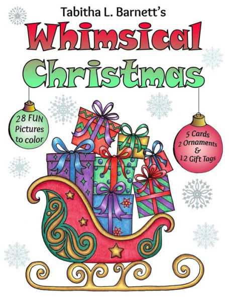 Whimsical Christmas: Holiday Mandalas, Christmas Trees, Reindeer, Snowflakes, Gift Tags And More To Color