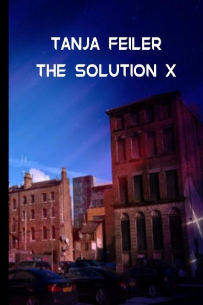 The Solution X: Dark Thriller (Offensive) (German Edition)