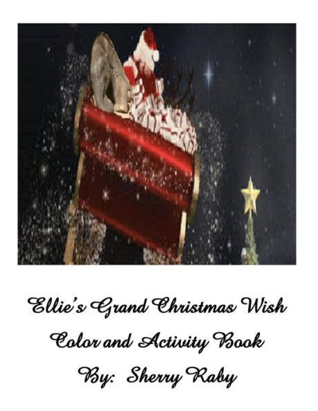Ellie's Grand Christmas Wish Coloring And Activity Book