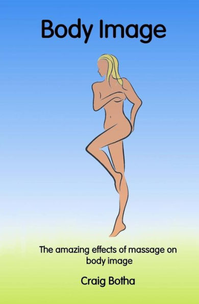 The Amazing Effects Of Massage On Body Image