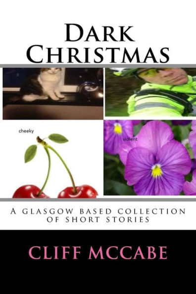Dark Christmas ; A Collection Of Glasgow Based Short Stories: An Offshoot Of Tens A Crowd Series.