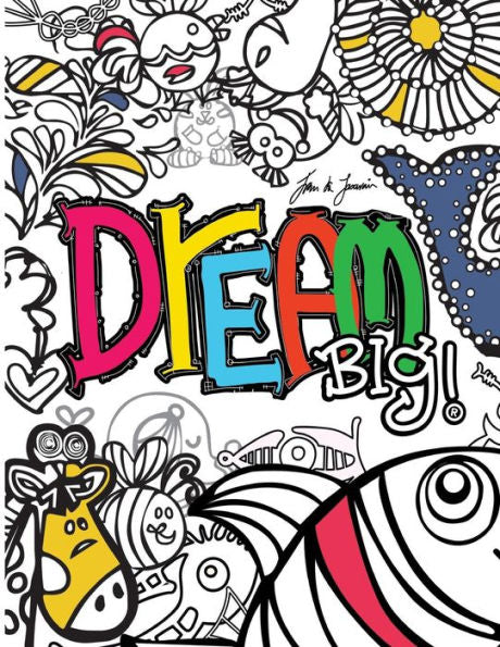 Dream Big Kids Coloring Book: Dream Big Kids Coloring Book
