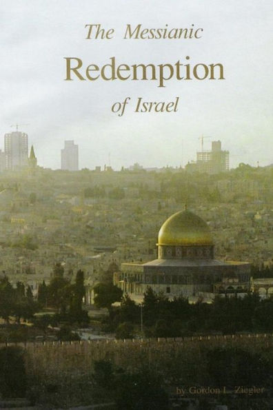The Messianic Redemption Of Israel, Revised