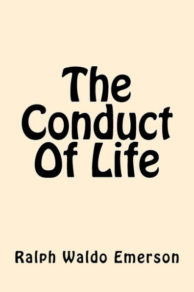 The Conduct Of Life - 9781540781901