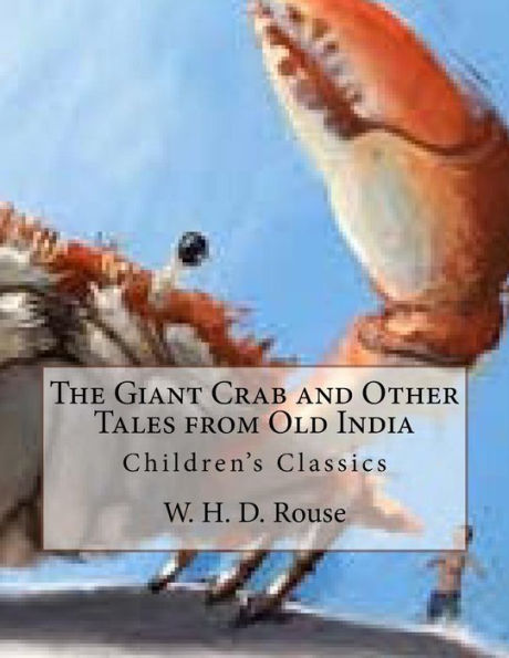 The Giant Crab And Other Tales From Old India: Children's Classics