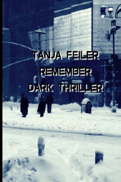Remember: Dark Thriller (Offensive) (German Edition)