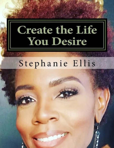 Create The Life You Desire: Leadership