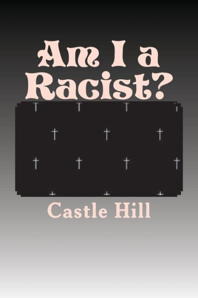 Am I A Racist?