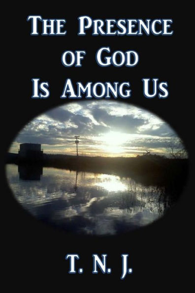 The Presence Of God Is Among Us