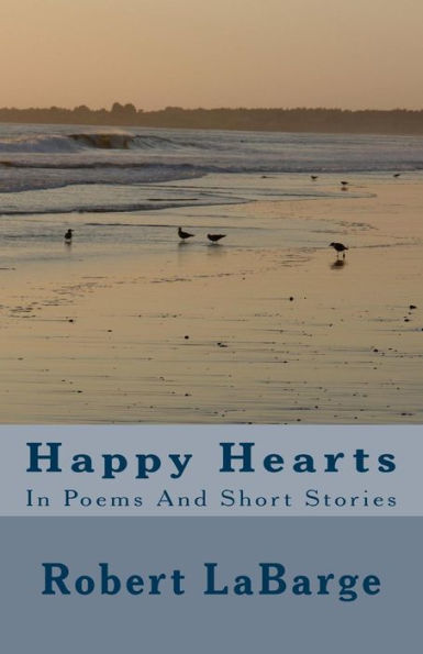 Happy Hearts: In Poems And Short Stories