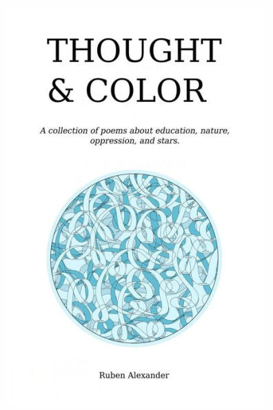 Thought & Color: A Collection Of Poems From 2016