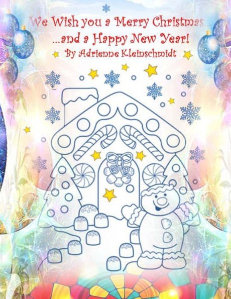 We Wish You A Merry Christmas And A Happy New Year!