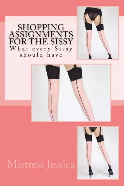 Shopping Assignments For The Sissy: What Every Sissy Should Have!
