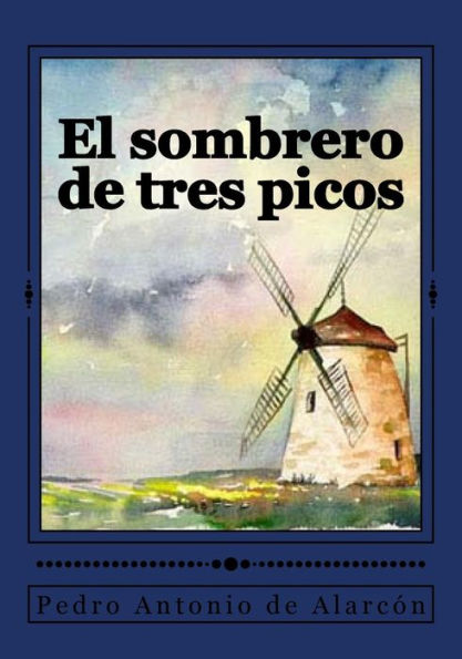 El Sombrero De Tres Picos (Spanish Edition) - 9781540857415