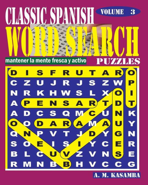 Classic Spanish Word Search Puzzles. Vol.3 (Spanish Edition)