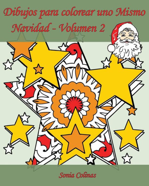 Dibujos Para Colorear Uno Mismo - Navidad - Volumen 2: ?25 Dibujos Para Colorear Para Celebrar La Navidad! (Spanish Edition)