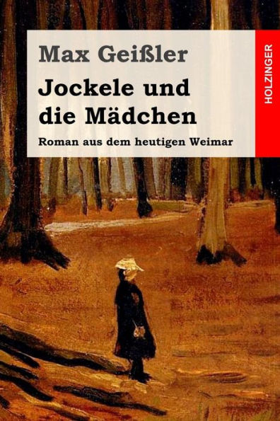 Jockele Und Die MAdchen: Roman Aus Dem Heutigen Weimar (German Edition)