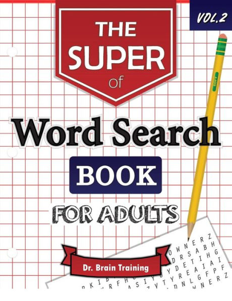 The Super Word Search Book For Adults: Brain Training With The Best Word Search Puzzles Books (Word Search Books For Adults) - 9781540892164